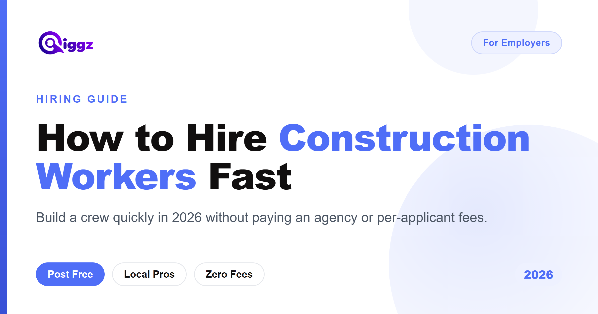 How to Hire Construction Workers Fast in 2026 (Without an Agency)