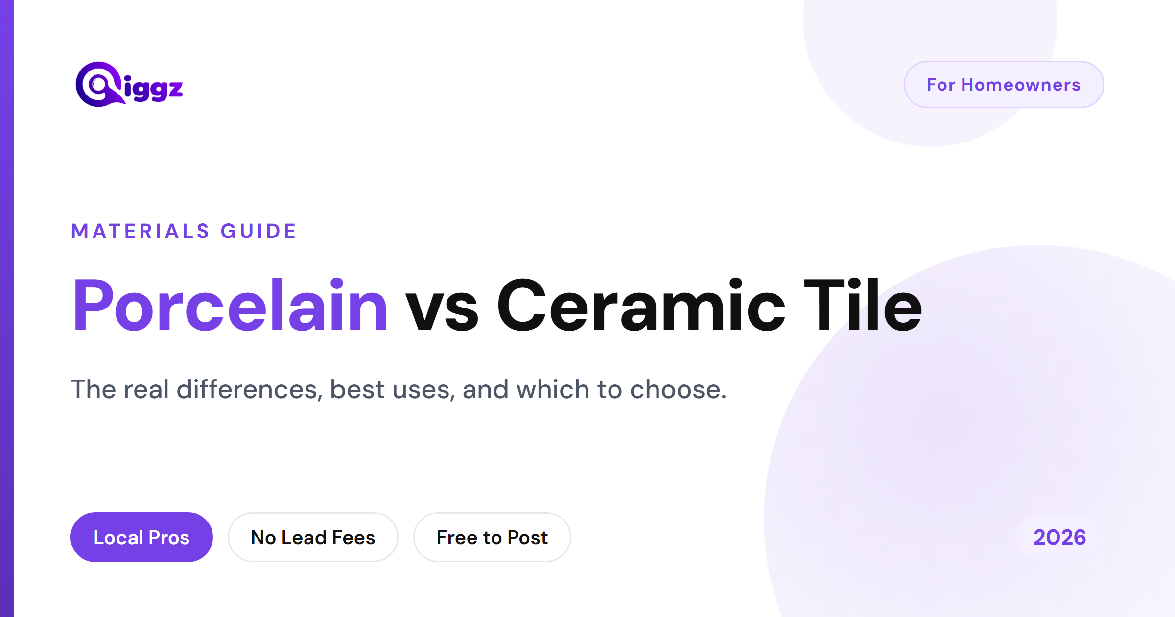 Porcelain vs Ceramic Tile: Key Differences and How to Choose (2026 Guide)